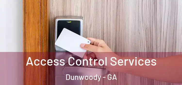 Access Control Services Dunwoody - GA