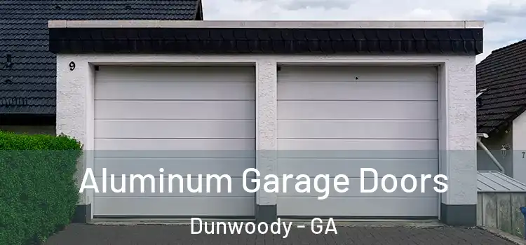  Aluminum Garage Doors Dunwoody - GA
