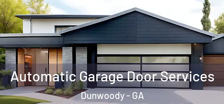  Automatic Garage Door Services Dunwoody - GA