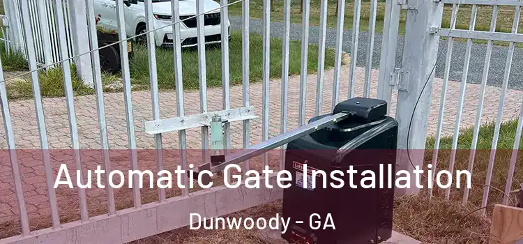Automatic Gate Installation Dunwoody - GA