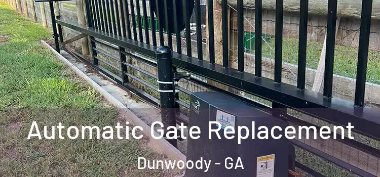 Automatic Gate Replacement Dunwoody - GA