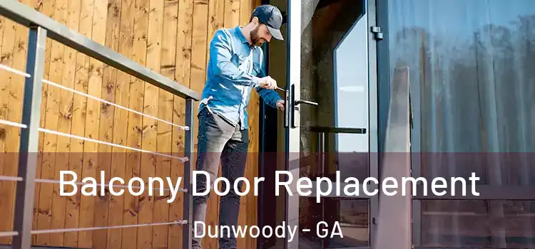  Balcony Door Replacement Dunwoody - GA