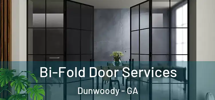 Bi-Fold Door Services Dunwoody - GA