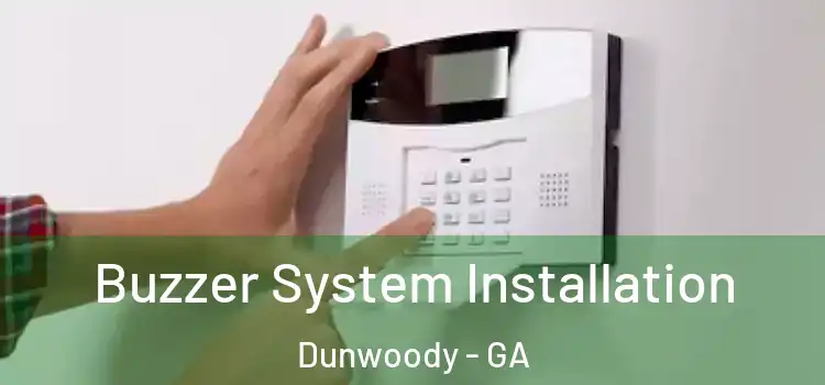 Buzzer System Installation Dunwoody - GA