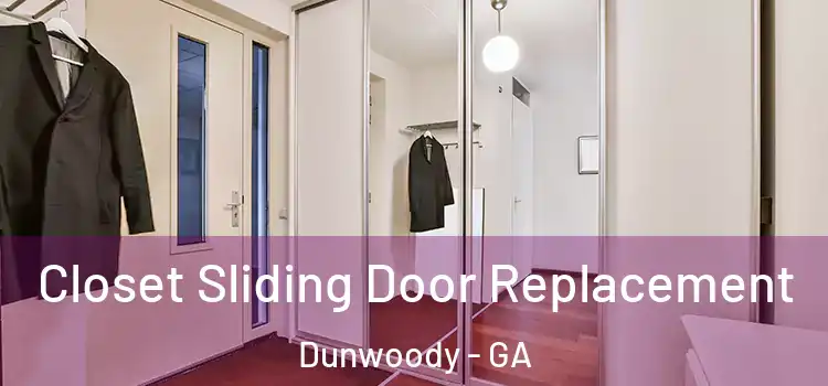 Closet Sliding Door Replacement Dunwoody - GA