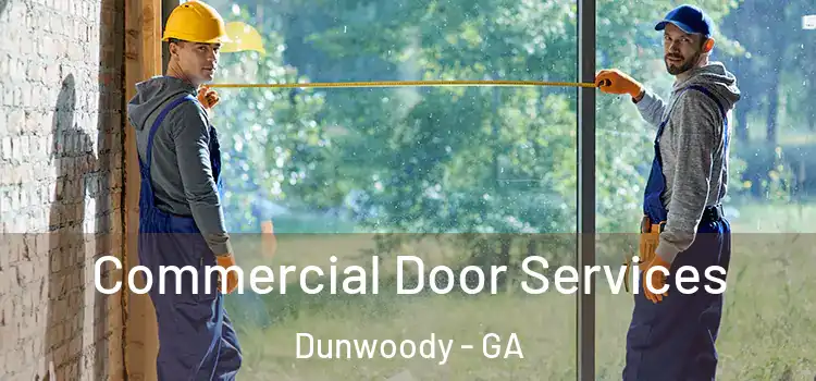 Commercial Door Services Dunwoody - GA