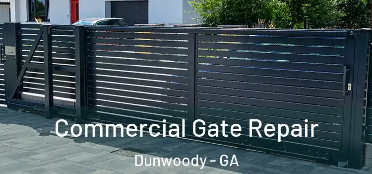 Commercial Gate Repair Dunwoody - GA