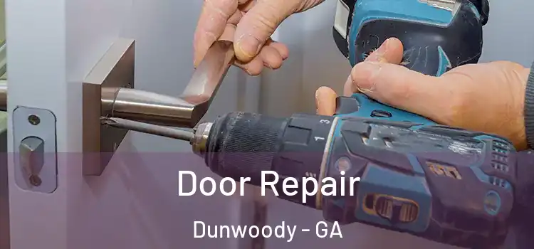 Door Repair Dunwoody - GA