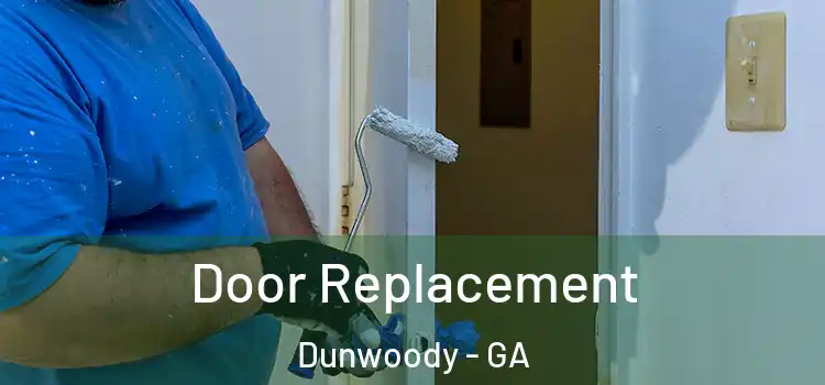 Door Replacement Dunwoody - GA