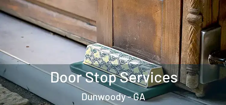 Door Stop Services Dunwoody - GA