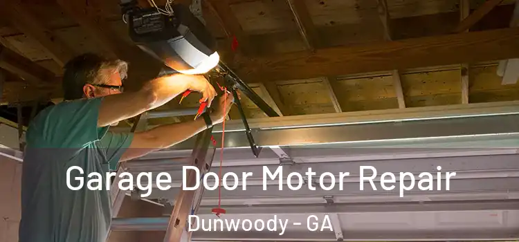  Garage Door Motor Repair Dunwoody - GA