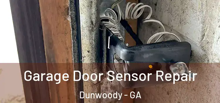 Garage Door Sensor Repair Dunwoody - GA