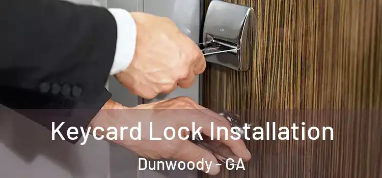 Keycard Lock Installation Dunwoody - GA