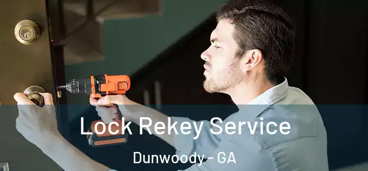 Lock Rekey Service Dunwoody - GA
