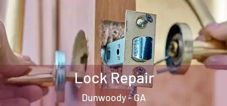 Lock Repair Dunwoody - GA