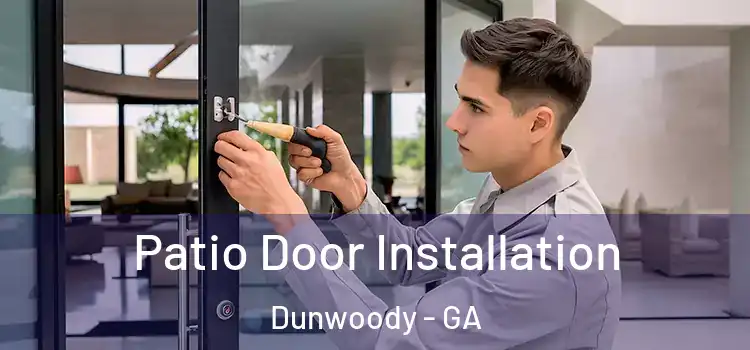 Patio Door Installation Dunwoody - GA