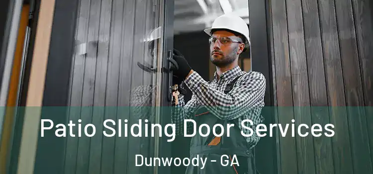 Patio Sliding Door Services Dunwoody - GA