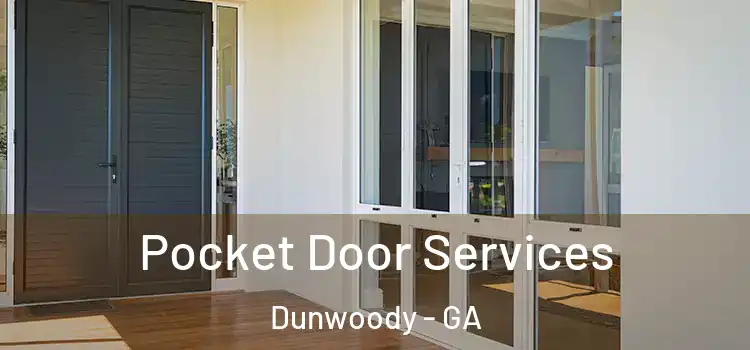 Pocket Door Services Dunwoody - GA