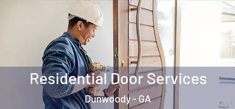 Residential Door Services Dunwoody - GA