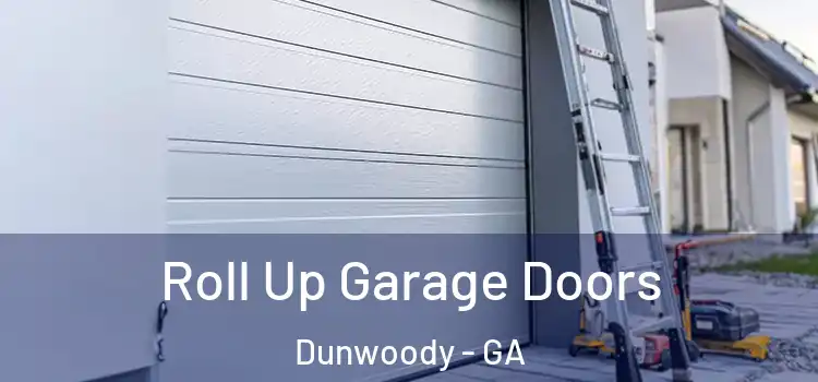  Roll Up Garage Doors Dunwoody - GA