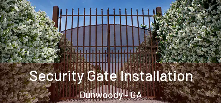 Security Gate Installation Dunwoody - GA