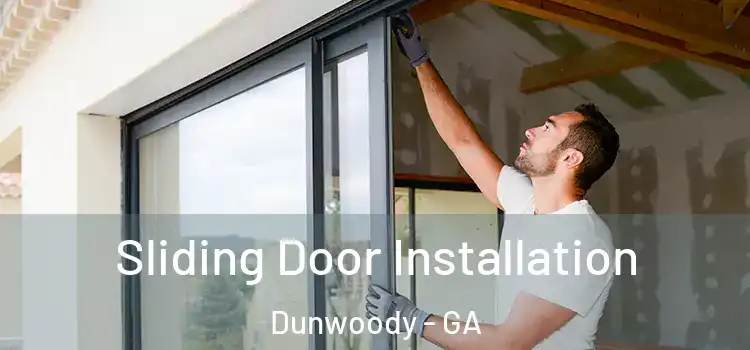 Sliding Door Installation Dunwoody - GA