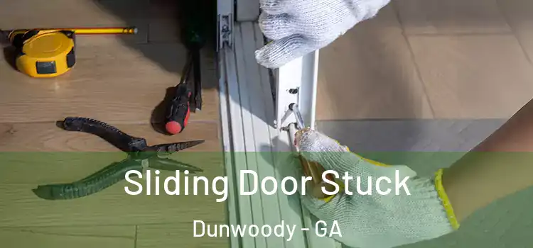Sliding Door Stuck Dunwoody - GA