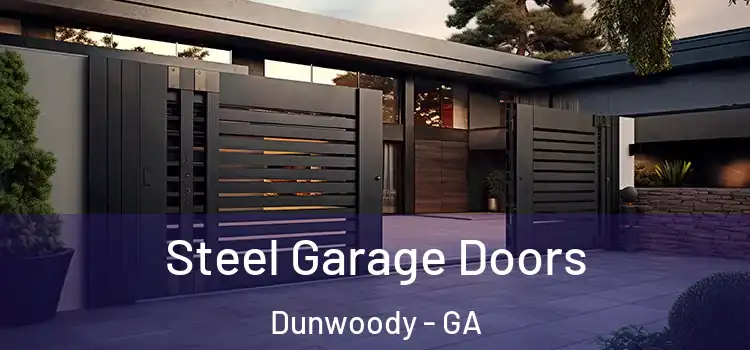 Steel Garage Doors Dunwoody - GA